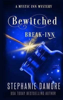 Bewitched Break Inn: A Paranormal Cozy Mystery by Damore, Stephanie