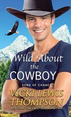 Wild About the Cowboy by Thompson, Vicki Lewis