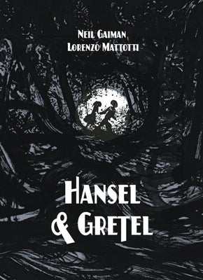 Hansel and Gretel Oversized Deluxe Edition: A Toon Graphic by Gaiman, Neil