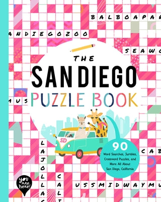 The San Diego Puzzle Book: 90 Word Searches, Jumbles, Crossword Puzzles, and More All about San Diego, California! by Bushel & Peck Books