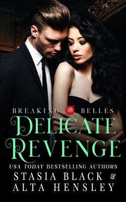 Delicate Revenge: A Dark Secret Society Romance by Black, Stasia