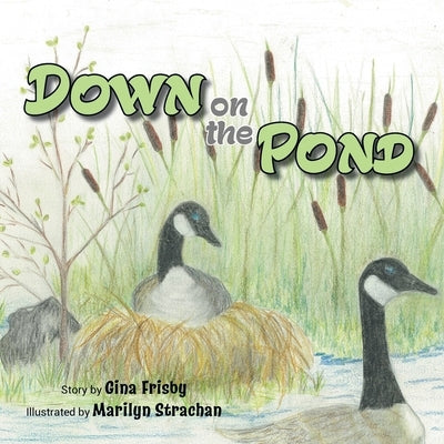 Down on the Pond by Frisby, Gina