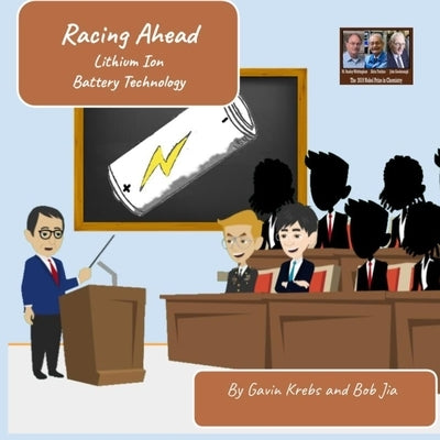 Racing Ahead: Lithium Ion Battery Technology by Krebs, Gavin