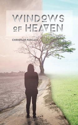 Windows of Heaven by Pascale, Christian