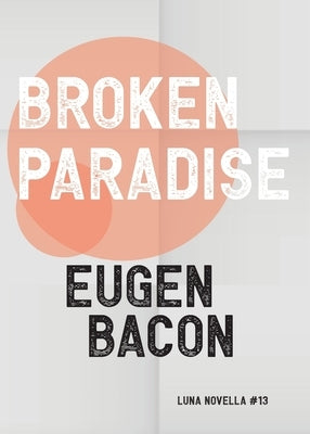 Broken Paradise by Bacon, Eugen