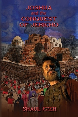 Joshua and the Conquest of Jericho by Ezer, Shaul