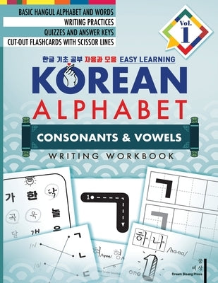 Korean Alphabet: Korean Hangul Learning and Writing Workbook for Beginners and Kids Vol.1 by Press, Dream Bisang