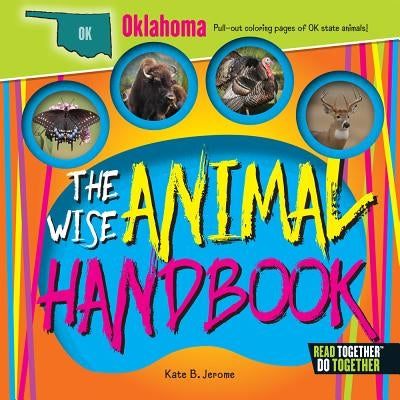 The Wise Animal Handbook Oklahoma by Jerome, Kate B.