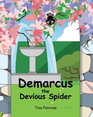 Demarcus the Devious Spider by Penrose, Tina