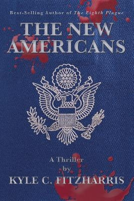 The New Americans by Fitzharris, Kyle C.