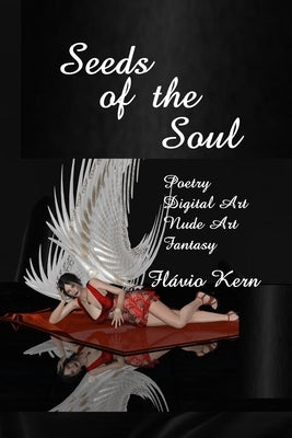 Seeds of the Soul by Kern, Flavio Oliveira