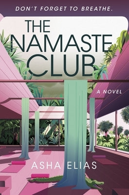 The Namaste Club by Elias, Asha