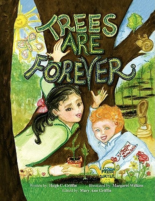 Trees Are Forever by Griffin, Hugh C.