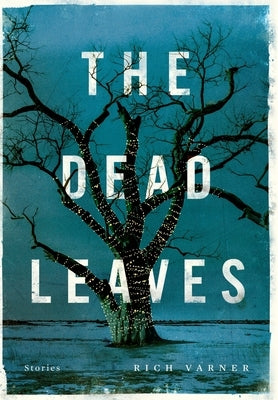 The Dead Leaves by Varner, Rich