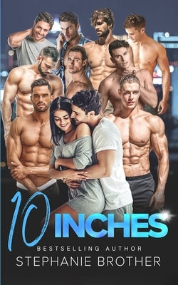 10 Inches: A Forced Proximity Reverse Harem Romance by Designs, Cosmic