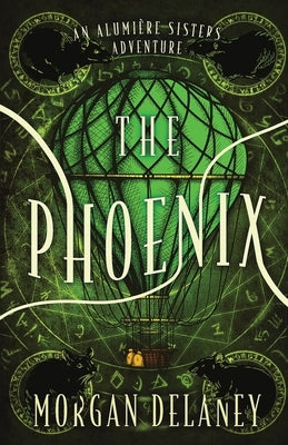 The Phoenix by Delaney, Morgan