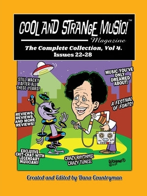 Cool and Strange Music! Magazine - The Complete Collection, Vol. 4 Issues 22-28 by Countryman, Dana