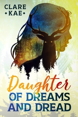 Daughter of Dreams and Dread by Kae, Clare