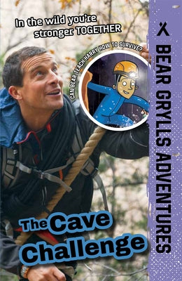 The Cave Challenge: Volume 9 by Grylls, Bear