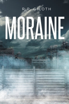 Moraine by Giloth, R. P.