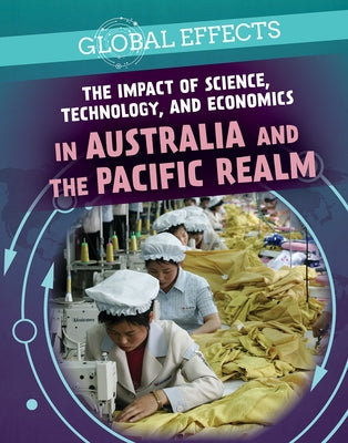 The Impact of Science, Technology, and Economics in Australia and the Pacific Realm by Klein, J. M.