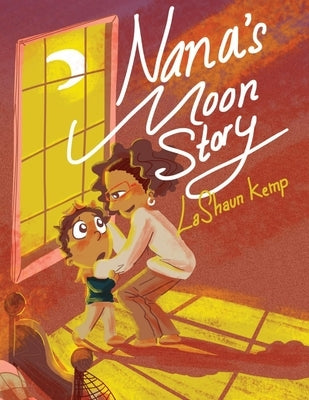 NaNa's Moon Story by Kemp, Lashaun