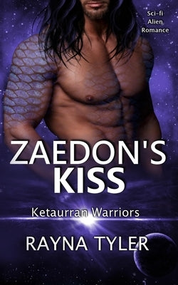 Zaedon's Kiss: Sci-fi Alien Romance by Tyler, Rayna