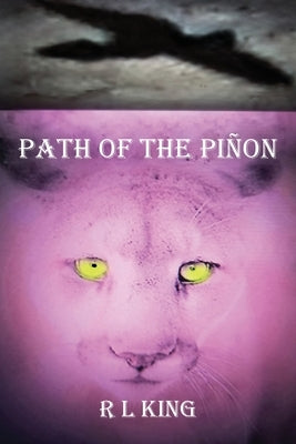 Path Of The Piñon by King, Ron