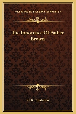 The Innocence Of Father Brown by Chesterton, G. K.