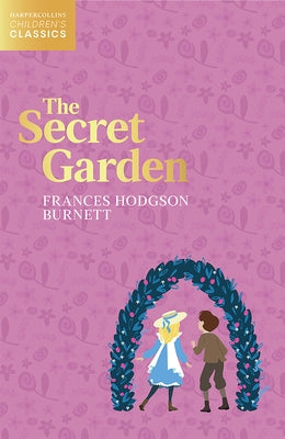 The Secret Garden by Hodgson Burnett, Frances