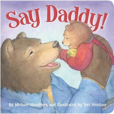 Say Daddy! by Shoulders, Michael