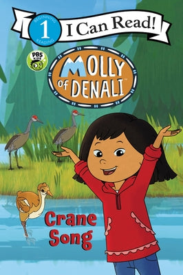 Molly of Denali: Crane Song by Wgbh Kids