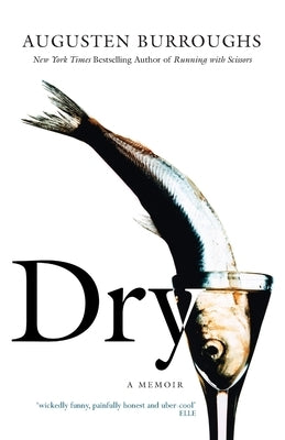 Dry by Burroughs, Augusten