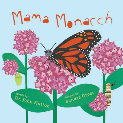 Mama Monarch by Gross, Sandra