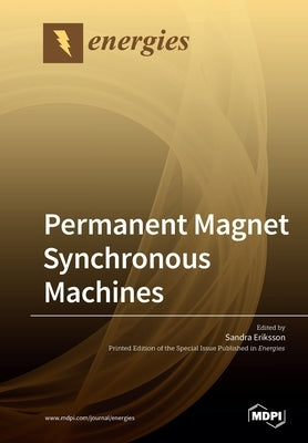 Permanent Magnet Synchronous Machines by Eriksson, Sandra