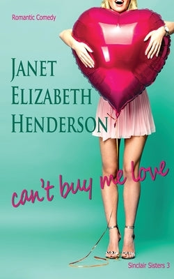 Can't Buy Me Love by Henderson, Janet Elizabeth