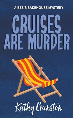 Cruises are Murder by Cranston, Kathy