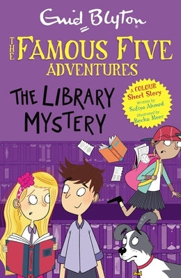 Famous Five Colour Short Stories: The Library Mystery: Book 16 by Ahmed, Sufiya