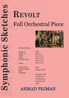 Revolt: Full Orchestral Piece by Pejman, Ahmad