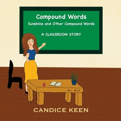 Compound Words: Sunshine and Other Compound Words by Keen, Candice