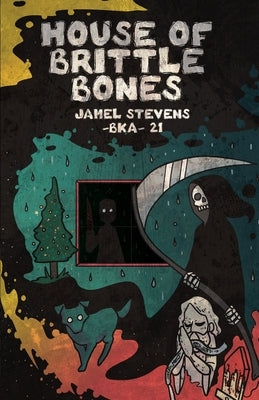 House of Brittle Bones by Stevens, Jamel