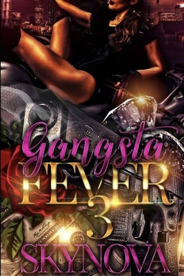 Gangsta Fever 3 by , Skynova