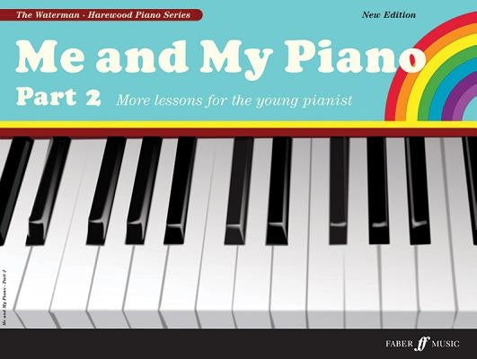 Me and My Piano Part 2: More Lessons for the Young Pianist by Waterman, Fanny