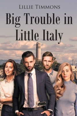 Big Trouble in Little Italy by Timmons, Lillie