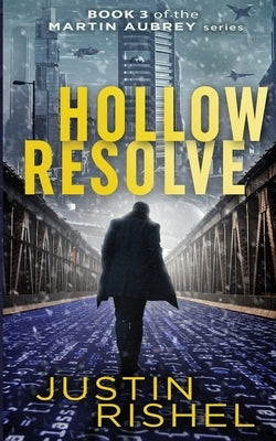 Hollow Resolve by Rishel, Justin Glenn