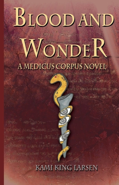 Blood and Wonder by King Larsen, Kami