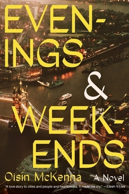 Evenings and Weekends by McKenna, Ois?n