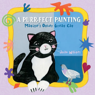 A Purr-Fect Painting: Matisse's Other Great Cat by Waites, Joan