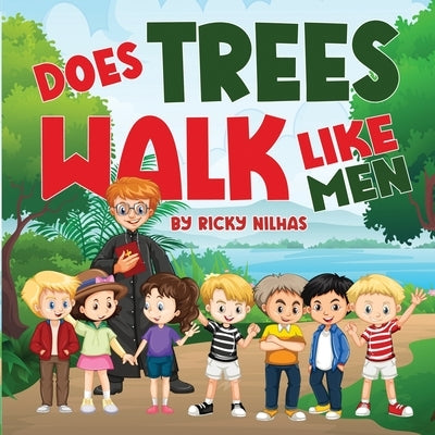 Does Trees Walk Like Men by Nilhas, Ricky