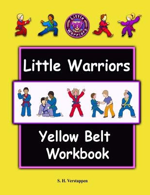 Little Warriors Yellow Belt Workbook by Verstappen, Stefan